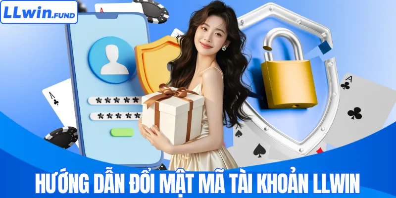 Hướng dẫn đổi mật mã tài khoản LLWIN